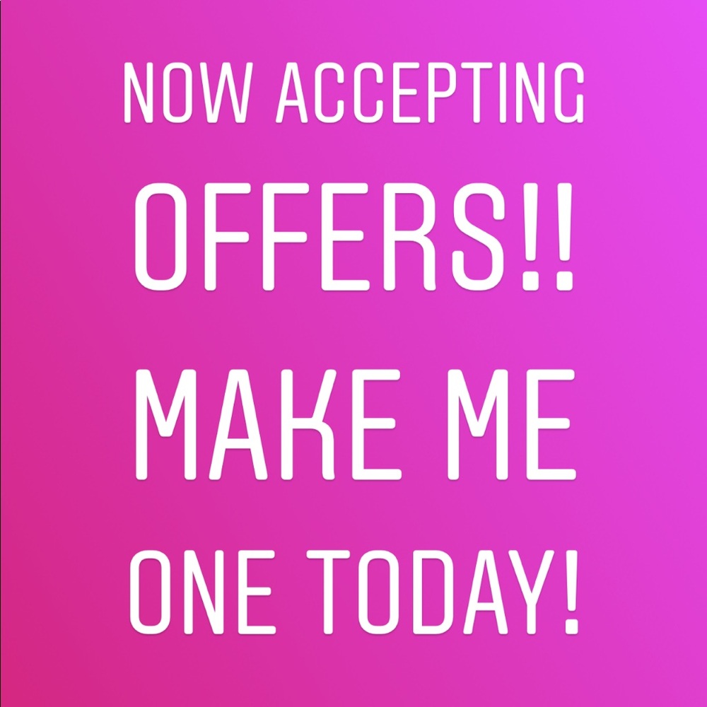 Accepting most reasonable offers!